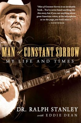  Man of Constant Sorrow - Một bản ballad u sầu và đầy cảm xúc về nỗi đau của cuộc đời